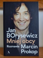 Jan Borysewicz - Mniej obcy. Rozmawia Marcin Prokop.