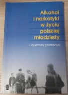 Alkohol i narkotyki w życiu polskiej młodzieży