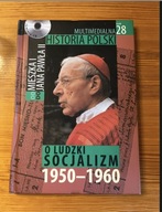 Multimedialna historia polski 28 / O ludzki socjalizm 1950 - 1960