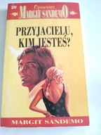 Przyjacielu, kim jesteś? Margit Sandemo