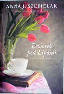 Dworek pod Lipami - Anna Szepielak