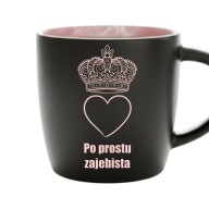Kubek z grawerem PO PROSTU ZAJEBISTA śmieszny prezent różowe wnętrze