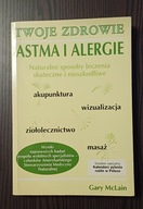 Astma i alergie: naturalne sposoby leczenia skuteczne i nieszkodliwe -