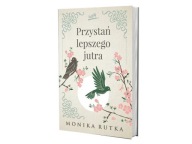 Przystań lepszego jutra Monika Rutka