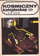 Kosmiczny kalejdoskop Bob Shaw