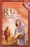Rut. Opowieść o miłości Ellen Gunderson Traylor