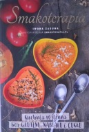 SMAKOTERAPIA kuchnia roślinna bez glutenu nabiału i cukru Iwona Zasuwa