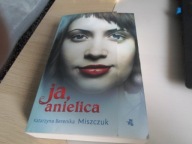 Ja anielica Katarzyna Berenika Miszczuk