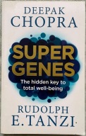 Super Genes - Deepak Chopra, Rudolph Tanzi