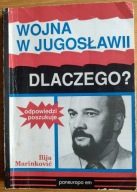 Wojna w Jugosławii dlaczego? Ilija Marinkovic