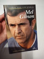 Mel Gibson. A Short Biography