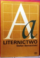 LITERNICTWO, Stefan BERNACIŃSKI [Wydawnictwa Szkolne i Pedagogiczne 1978]