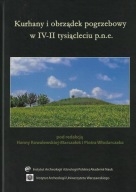 Kurhany i obrządek pogrzebowy w IV-II tysiącleciu p.n.e. ; jak nowa