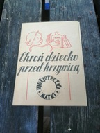 Chroń dziecko przed krzywicą + Kraków rachunek księgarnia Krakowska lata 40