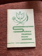 "Mały Słownik Polskiego Ruchu Ludowego" Witold Wojdyło