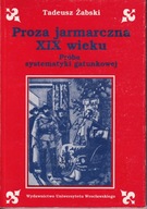 Proza jarmarczna XIX wieku. Próba systematyki gatunkowej ; jak nowa