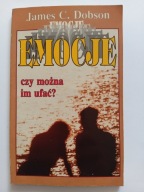 Emocje Czy można im ufać JAMES C. DOBSON