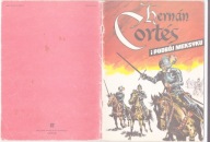 Hernán Cortés i podbój Meksyku Jerzy Wróblewski, Stefan Weinfeld
