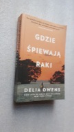 GDZIE SPIEWAJA RAKI - Delia Owens