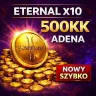 ETERNAL x10 ADENA 500KK – Lineage 2 L2 Reborn Eternal x10 NOWY SZYBKO BONUS