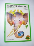 Słoń Trąbalski i inne wiersze. Julian Tuwim