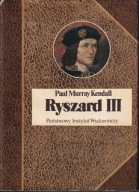 Ryszard III Paul Murray Kendall ; jak nowa