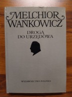DROGA DO URZĘDOWA WAŃKOWICZ MELCHIOR