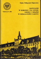 Bazylianie w Koronie i na Litwie. Szkoły i książki w działalności zakonu jn