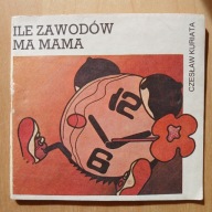 Czesław Kuriata - Ile zawodów ma mama