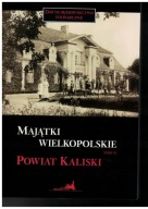 Majątki Wielkopolskie Tom 6 Powiat Kaliski - stan bardzo dobry