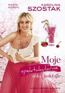 Moje spektakularne soki i koktajle ksiazka