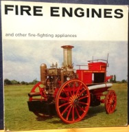 Fire Engines and other fire-fighting appliances, K.R. GILBERT, M.A., D.I.C.