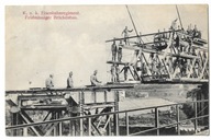 D85 Ck KuK Eisenbahnregiment Feldmassiger Bruckenbau Saperzy budowa mostu