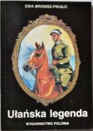 UŁAŃSKA LEGENDA - Ewa Bronisz-Pikało