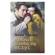 Miłości trzeba się uczyć Walter Trobisch