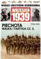 Wielki Leksykon Uzbrojenia Wrzesień 1939 343 Piechota, walka i taktyka cz.3