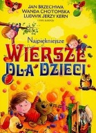 Najpiękniejsze wiersze dla dzieci J. Brzechwa, L. Kern, W. Chotomska i inni