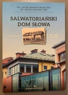 Salwatoriański Dom Słowa. Trzebinia 1928.