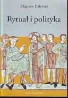 Rytuał i polityka. Opowieść Galla Anonima o konflikcie ; jak nowa