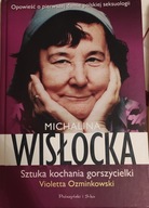 Michalina Wisłocka Sztuka kochania gorszycielki Violetta Ozminkowski