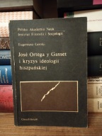 Jose Ortega y Gasset i kryzys ideologii hiszpańskiej E.Górski