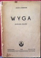 Wyga (Kurzawa Bellew), Jack LONDON [Wydawnictwo Eugeniusza KUTHANA 1948]