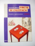 Fircyk w zalotach. Franciszek Zabłocki. Lektura z opracowaniem
