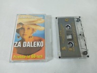 ZA DALEKO Przeboje Lat 60-tych / Niemen Dąbrowski Warski / kaseta MC