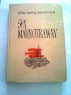 SYN MARNOTRAWNY - Józef Ignacy Kraszewski