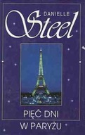 Danielle Steel - Pięć dni w Paryżu