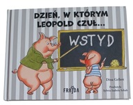 Dina Gellert Dzień, w którym Leopold czuł... wstyd