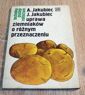 Uprawa ziemniaków o różnym przeznaczeniu A. Jakubiec
