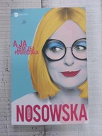 A ja żem jej powiedziała... Katarzyna Nosowska