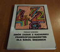 Zbiór zadań z rachunku prawdopodobieństwa dla szkół średnich Słowikowski